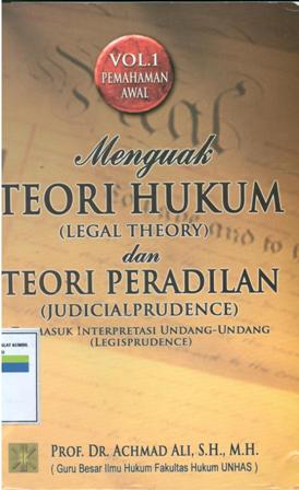 Menguak teori hukum dan teori peradilan