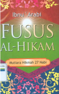 Fusus al-hikam: mutiara hikmah 27 nabi
