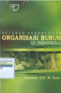 Sejarah keberadaan organisasi buruh di indonesia