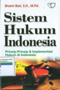 Sistem hukum indonesia: prinsip-prinsip & implementasi hukum di Indonesia