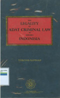 The legality of adat criminal law in modern indonesia