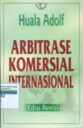 ARBITRASE KOMERSIAL INTERNASIONAL : Edisi revisi