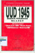 Undang-undang dasar negara Republik Indonesia UUD 1945 beserta perubahan ke I, II. III dan IV