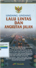 Himpunan peraturan perundang-undangan:undang-undang lalu lintas dan angkutan jalan