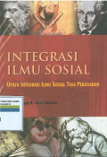 Integrasi ilmu sosial : Upaya integrasi ilmu sosial tiga peradaban