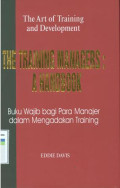 The art of training and development : the training managers : a hand book
buku wajib bagi pengguna manajer dalam mengadakan training