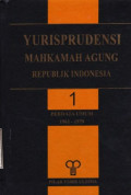 Yurisprudensi Mahkamah Agung Republik Indonesia : perdata umum 1962-1979 (jilid 1)
