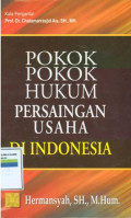 Pokok-pokok hukum persaingan usaha di indonesia