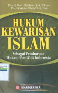 Hukum kewarisan islam:sebagai pembaharuan hukum positif di indonesia