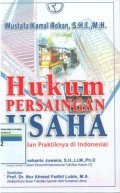 Hukum persaingan usaha:teoridan praktiknya di indonesia
