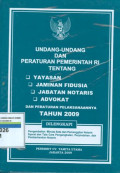 undang-undang dan peraturan pemerintah ri tentang yayasan,jaminan fidusia,jabatan notaris,advokat dan peraturan pelaksanaannya tahun 2009