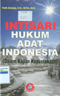 Intisari hukum adat indonesia:dalam kajian kepustakaan