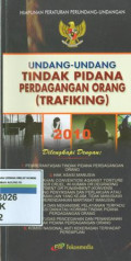 Himpunan peraturan perundang-undangan:undang-undang tindak pidana perdagangan orang(trafiking)