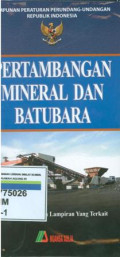 Himpunan peraturan perundang-undangan Republik Indonesia pertambangan mineral dan batubara