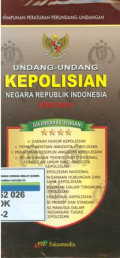 Himpunan peraturan perunang-undangan:undang-undang kepolisian Republik Indonesia edisi 2010
