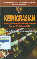 Himpunan peraturan perundang-undangan Republik Indonesia keimigrasian:undang-undangan Republik Indonesia nomor 37 tahun 2009 disertai dengan peraturan yang terkait