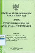 Peraturan menteri dalam negeri nomor 4 tahun 2008 tentang pedoman pelaksanaan reviu atas laporan keuangan pemerintah daerah
