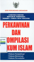 Undang-undang Republik Indonesia nomor 1 tahun 1974tentang perkawinan dan kompilasi hukum islam