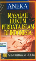 Aneka masalah hukum perdata islam di Indonesia