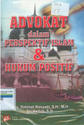 Advokat dalam perspektif islam dan hukum positif