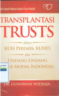 Transplantasi trusts dalam KUH perdata,KUHD,dan undang-undang pasar modal indonesia