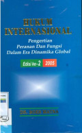 Hukum internasional:pengertian peran dan fungsi dalam era dinamika global