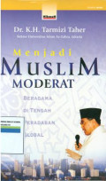 Menjadi muslim moderat: beragama di tengah peradaban global