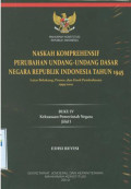 Naskah komprehensif perubahan Undang-undang Dasar negara Republik Indonesia tahun 1945:latar belakang,proses dan hasil pembahasan 1999-2002 Buku IV kekuasaan pemerintah negara jilid 1