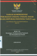 Naskah Komprehensif perubahan undang-undang dasar negara Republik Indonesia tahun 1945 latar belakang,proses dan hasil pembahasan 1999-2002 Buku VII keuangan,perekonomian nasional,dan kesejahteraan sosial