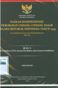 Naskah komprehensif perubahan undang-undang dasar negara Republik Indonesia tahun 1945 latar belakang,proses dan hasil pembahasan 1999-2002 buku x perubahan undang-undang,aturan peralihan,dan aturan tambahan