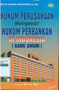 Hukum perusahaan mengenai hukum perbankan di Indonesia (bank umum)