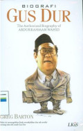 Biografi Gus Dur The authorized Biography of Abdurrahman Wahid