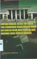 Himpunan makalah, artikel dan rubrik yang berhubungan dengan masalah hukum dan keadilan dalam varia ikahi mahkamah agung republik indonesia