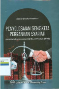 Penyelesaian sengketa perbankan syariah :analisis konsep dan uu no. 21 tahun 2008