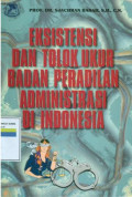 Eksistensi dan tolok ukur badan peradilan administrasi di indonesia