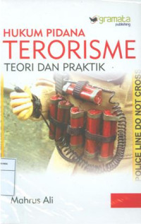 Hukum pidana terorisme teori dan paraktik