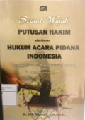 Seraut wajah putusan hakim dalam hukum acara pidana Indonesia : perspektif, teoritis, praktik, teknik membuat, dan permasalahannya