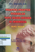 Praktek-praktek peradilan tata usaha negara di Indonesia: buku kedua