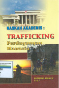 Naskah Akademis :  Trafficking Perdagangan Manusia