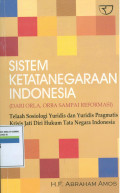 Sistem ketatanegaraan indonesia (dari orla, orba sampai reformasi) :telaah sosiologis dan yuridis pragmatiskrisis jati diri hukum tata negara Indonesia