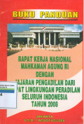 Buku panduan: rapat kerja nasional Mahkamah Agung RI dengan jajaran pengadilan dari empat lingkungan peradilan seluruh Indonesia tahun 2008
