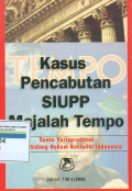 kasus pencabutan siup majalah tempo: suatu yurisprudensi bidang hukum nasional Indonesia
