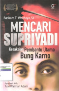 Mencari Supriyadi : kesaksian pembantu utama Bung Karno