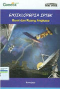 Ensiklopedia IPTEK : bumi dan ruang angkasa