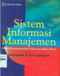 Sistem informasi manajemen : Obsesi mengoptimalkan informasi dalam bisnis