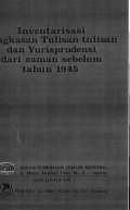 Inventarisasi Ringkasan Tulisan-tulisan dan Yurisprudensi Dari Zaman Sebelum Tahun 1945