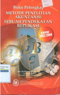 Buku lengkap metode penelitian akuntansi:sebuah pendekatan replikasi