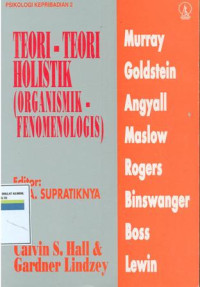 Teori-teori holistik (organismik-fenomenologis)