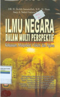 ILMU NEGARA DALAM MULTI PERSPEKTIF : Kekuasaan, masyarakat, hukum, dan agama