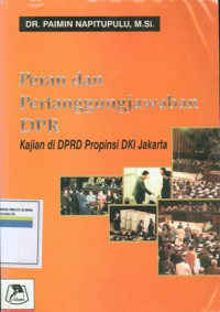 Peran dan pertanggung jawaban dpr